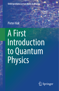 A First Introduction to Quantum Physics - Kok