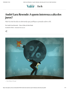 André Lara Resende  A quem interessa a alta dos juros    Eu &   Valor Econômico