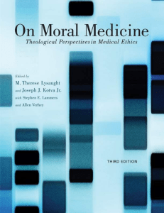 M. Therese Lysaught  Joseph J. Kotva Jr.  Stephen E. Lammers  Allen Verhey - On Moral Medicine  Theological Perspectives on Medical Ethics-Eerdmans (2012)