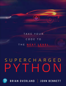 Brian Overland - Supercharged Python  Take Your Code to the Next Level-Addison-Wesley Professional 