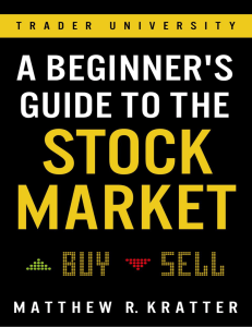 A Beginners Guide to the Stock Market  Ev - Matthew R Kratter-converted