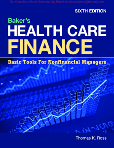 Baker's Health Care Finance Basic Tools for Nonfinancial Managers 6e By Thomas Ross