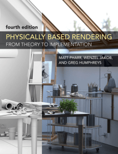 Physically Based Rendering, 4th Ed - Matt Pharr, Wenzel Jakob, Greg Humphreys