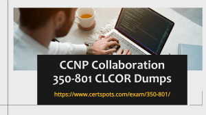 CCNP and CCIE Collaboration Core CLCOR 350-801 Dumps Questions