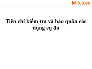 Hướng dẫn cách kiểm tra và bảo quản dụng cụ đo Mitutoyo