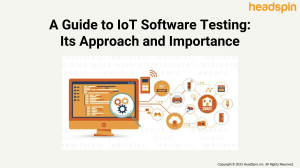A Guide to IoT Software Testing  Its Approach and Importance