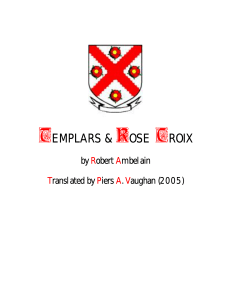 Templars and the Rose Croix by Robert Amberlain