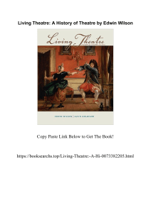 Living Theatre A History Of Theatre by Edwin Wilson 0073382205