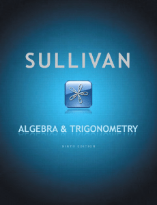 Sullivan Algebra & Trigonometry 9th txtbk