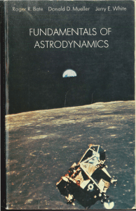 Roger R. Bate, Donald D. Mueller, Jerry E. White - Fundamentals of astrodynamics (1971, Dover Publications) 