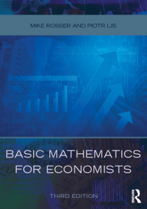 Basic mathematics for economists (Lis, Piotr Rosser, M. J.) (Z-Library)