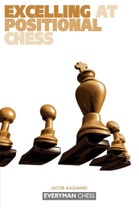 pdfcoffee.com jacob-aagaard-excelling-at-positional-chess-pdf-free