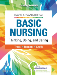 Davis Advantage for Basic Nursing Thinking, Doing, and Caring (F. A. Davis Company) (z-lib.org)