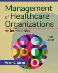 Peter Olden - Management of Healthcare Organizations  An Introduction, Third Edition (2019)A1
