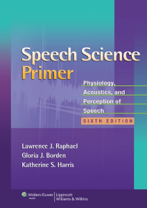 Lawrence J. Raphael, Gloria J. Borden, Katherine S. Harris - Speech Science Primer_ Physiology, Acoustics, and Perception of Speech , Sixth Edition (2011, Lippincott Williams & Wilkins)