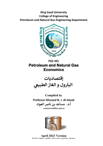 PGE 491- Petroleum and Natural Gas Economics by Professor Musaed N. J. AlAwad - KSU - Riyadh - Saudi Arabia