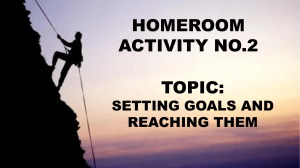 GOAL SETTING AND REACHING THEM