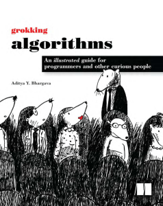 Grokking Algorithms  An Illustrated Guide - Aditya Y. Bhargava