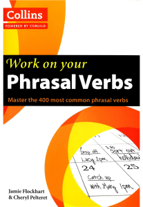 Work on Your Phrasal Verbs - Master the 400 Most Common Phrasal Verbs