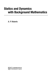 A. P. Roberts - Statics and Dynamics with Background Mathematics-Cambridge University Press (2003)