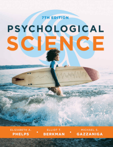 Psychological Science (Seventh Edition) Gayyaniga et al. 