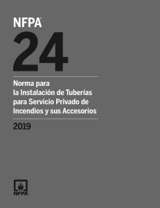 NFPA 24 - 2019 NORMA PARA LA INSTALACION DE TUBERIAS PARA SERVICIO PRIVADO DE INCENDIOS Y SUS ACCESORIOS