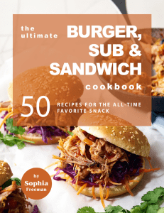 FREEMAN Sophia   The Ultimate Burger Sub&Sandwich Cookbook