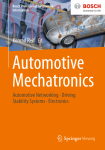 Automotive Mechatronics, Automotive Networking, Driving Stability Systems, Electronics by Konrad Reif