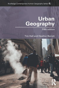 (Routledge Contemporary Human Geography Series) Tim Hall  Heather Barrett - Urban Geography-Routledge (2017)