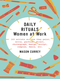 Daily Rituals Women at Work (Mason Currey) (Z-Library)