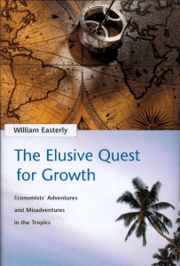 William Russell Easterly - The elusive quest for growth  economists' adventures and misadventures in the tropics-MIT Press (2001)