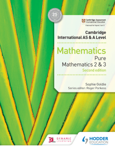 Cambridge International AS  A Level Mathematics Pure Mathematics 2 and 3 second edition (Goldie, Sophie) (z-lib.org)
