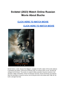 Svidetel (2023) Watch Online Russian Movie About Bucha