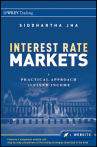 Interest Rate Markets: A Practical Approach to Fixed Income