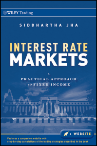 (Wiley trading) Siddhartha Jha - Interest Rate Markets  A Practical Approach to Fixed Income (Wiley Trading)  -Wiley (2011)