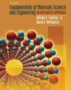 Fundamentals of Materials Science and Engineering, An Integrated Approach - thrid edition