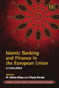 Islamic Banking and Finance in the European Union  A Challenge (Studies in Islamic Finance, Accounting and Governance) ( PDFDrive )