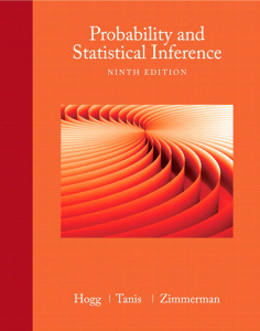 Probability and Statistical Inference (9th Edition) (Robert V. Hogg, Elliot Tanis, Dale Zimmerman) (z-lib.org)