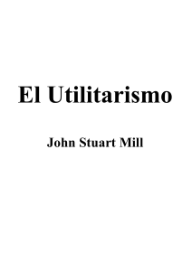 Unidad III - MILL - El Utilitarismo