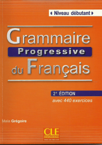 Grammaire Progressive du Français Niveau Débutant