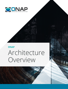 Open Network Automation Platform (ONAP) Architecture Overview