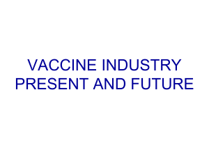 3 Vaccine industry - an overview