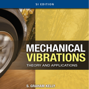S. Graham Kelly, Mechanical Vibrations Theory and Applications, CENGAGE Learning, 2012