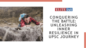 Conquering the Battle Unleashing Inner Resilience in UPSC Journey