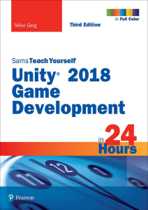 dokumen.pub sams-teach-yourself-unity-2018-game-development-in-24-hours-third-edition-9780134998909-0134998901-9780134998138-0134998138