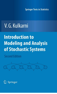 Introduction to Modeling and Analysis of Stochastics Systems