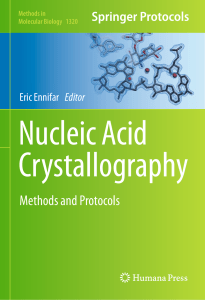 Nucleic Acid Crystallography Methods and Protocols (Methods in Molecular Biology) 1st ed. 2015 Edition {PRG}