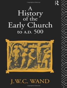 A History of the Early Church t - J. W. C. Wand