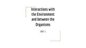 Interactions with the Environment and between the organisms