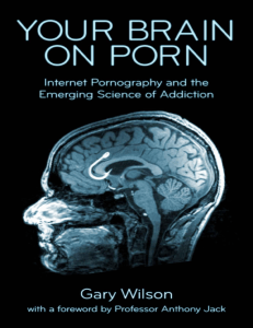 Your Brain on Porn: Internet Addiction Science